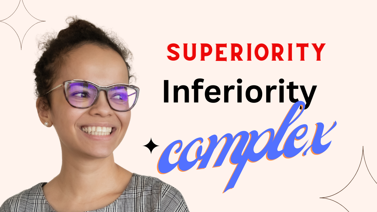 Superiority vs Inferiority Complex 15