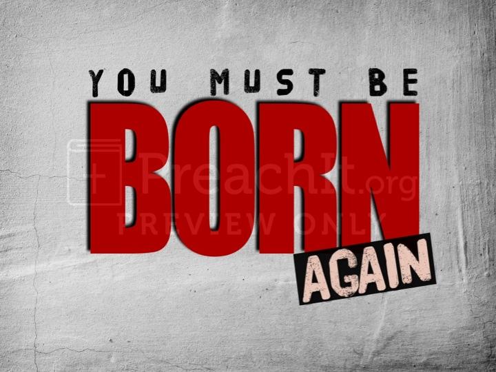 You Must Be Born Again 9