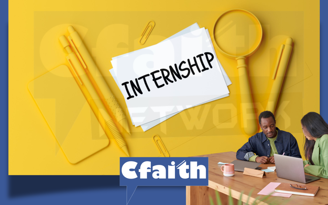 Exciting Internship Openings at Cfaith Network