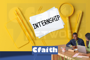 Exciting Internship Openings at Cfaith Network