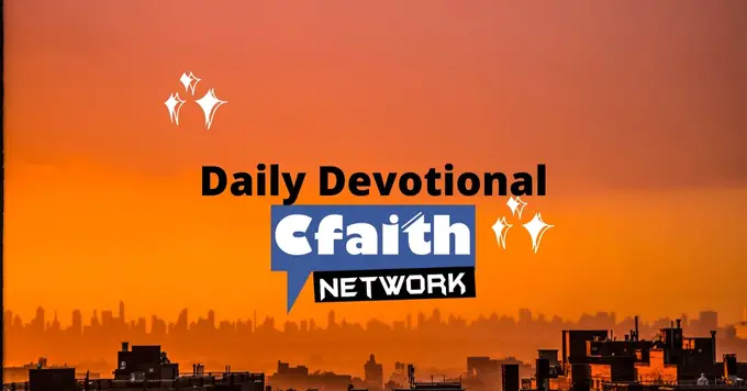 Cfaith Devotional – Grace Empowers Relentless Love