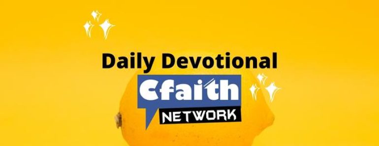 Cfaith Devotional – Legacy of Kindness Cfaith Devotional – Legacy of Kindness