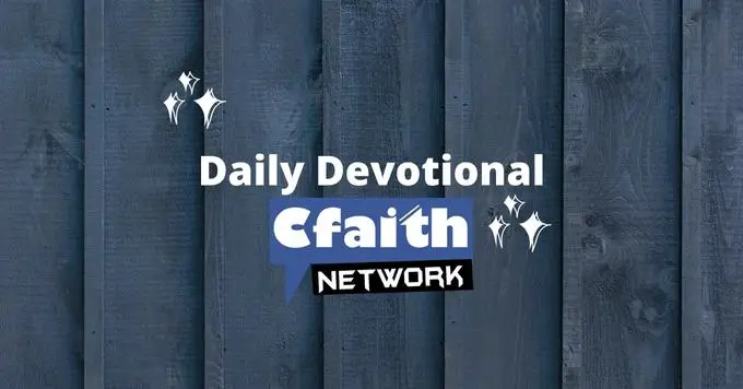 Cfaith Devotional – Legacy Of Kindness