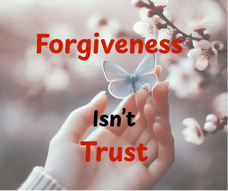 Powered By Cfaith Network 32 Forgiveness Isn’t Trust: Why One Comes Sooner Than the Other